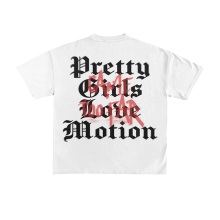 PRETTY GIRLS LOVE MOTION T-SHIRT